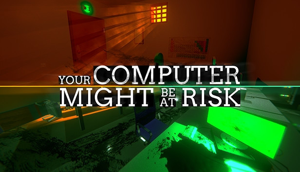 your-computer-might-be-at-risk-pc-game-steam-cover